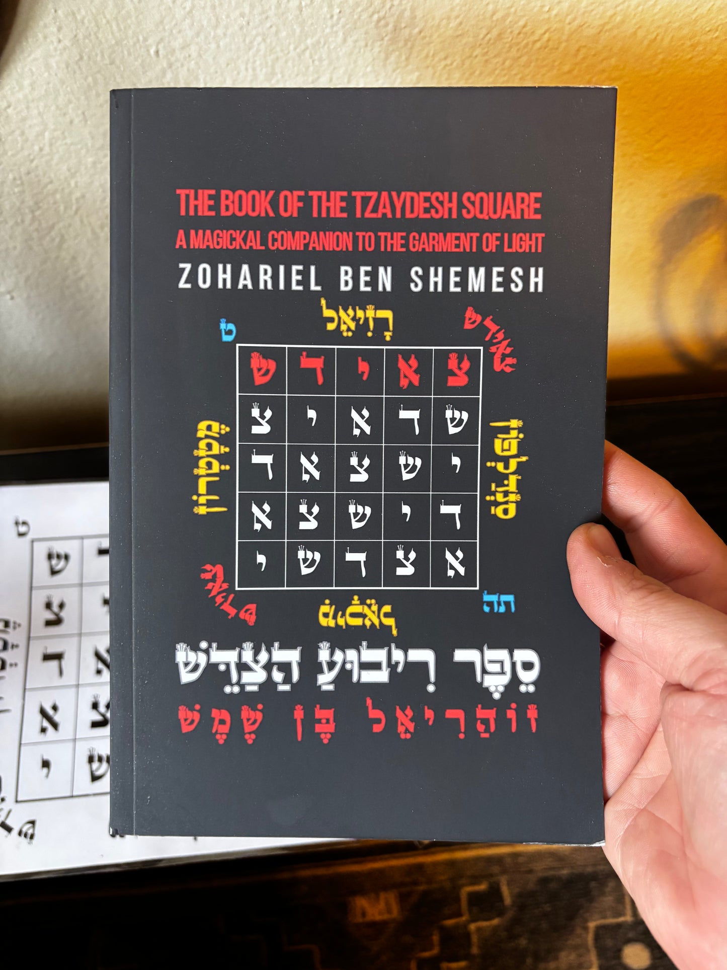 The Book of the Tzaydesh Square: A Magickal Companion to the Garment of Light Book and Square Set