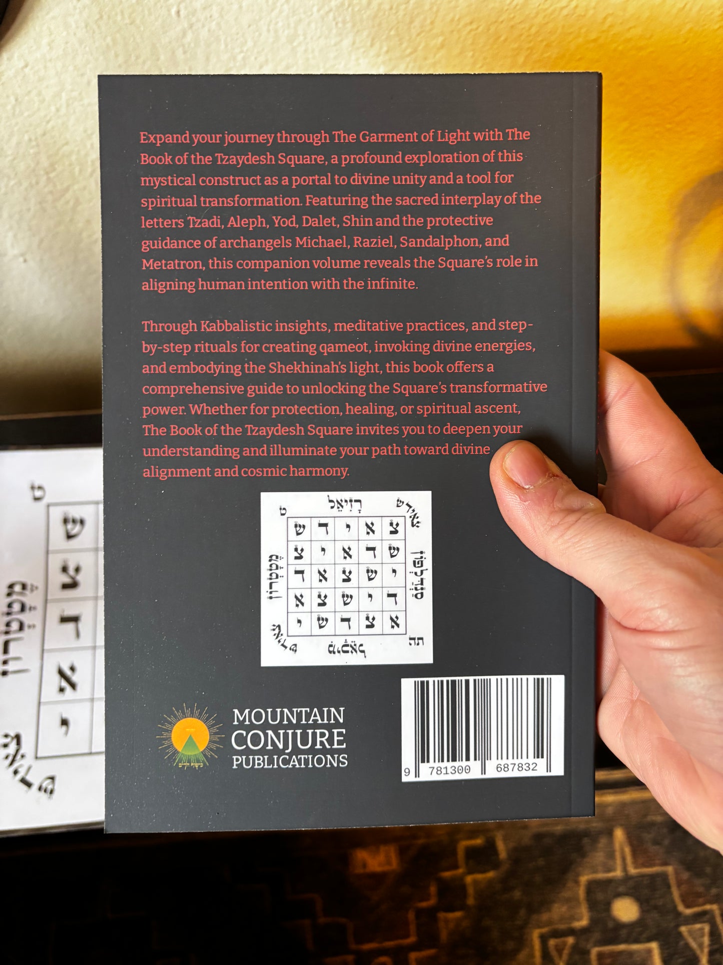 The Book of the Tzaydesh Square: A Magickal Companion to the Garment of Light Book and Square Set